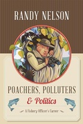 Cover: Poachers, Polluters and Politics - Harbour Publishing