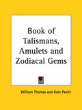 Cover: Book of Talismans, Amulets and Zodiacal Gems (1914) - Kessinger Publishing Co