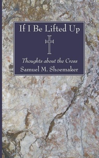 Enlarge image Cover: If I Be Lifted Up - Wipf & Stock Publishers