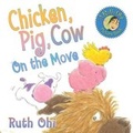 Cover: Chicken, Pig, Cow On the Move - Annick Press Ltd