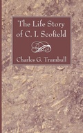 Cover: The Life Story of C. I. Scofield - Wipf & Stock Publishers