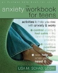 Enlarge image Cover: The Anxiety Workbook For Teens - New Harbinger Publications