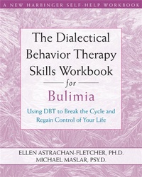 Enlarge image Cover: Dialectical Behavior Therapy Workbook for Bulimia - New Harbinger Publications