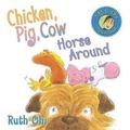 Cover: Chicken, Pig, Cow Horse Around - Annick Press Ltd