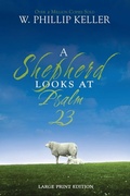 Cover: A Shepherd Looks at Psalm 23, Large Print Edition - Zondervan