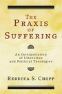 Cover: The Praxis of Suffering - Wipf & Stock Publishers