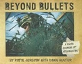 Cover: Beyond Bullets - Annick Press Ltd