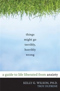 Cover: Things Might Go Terribly, Horribly Wrong - New Harbinger Publications