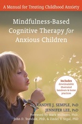 Cover: Mindfulness-Based Cognitive Therapy for Anxious Children - New Harbinger Publications