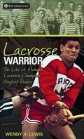 Cover: Lacrosse Warrior - Lorimer Children & Teens