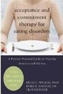 Cover: Acceptance and Commitment Therapy for Eating Disorders - New Harbinger Publications