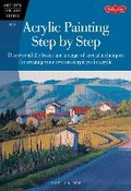 Cover: Acrylic Painting Step by Step (AL45) - Walter Foster Publishing