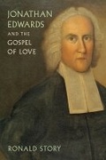 Cover: Jonathan Edwards and the Gospel of Love - University of Massachusetts Press