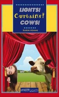 Enlarge image Cover: Lights! Curtains! Cows! - Lorimer