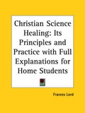 Cover: Christian Science Healing - Kessinger Publishing Co