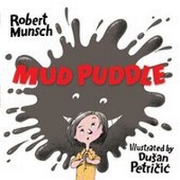 Enlarge image Cover: Mud Puddle - Annick Press Ltd