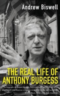 Cover: The Real Life of Anthony Burgess - Picador