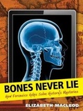 Cover: Bones Never Lie - Annick Press Ltd