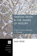 Cover: Timeless Truth in the Hands of History - Wipf & Stock Publishers