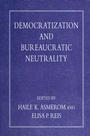 Cover: Democratization and Bureaucratic Neutrality - Palgrave Macmillan
