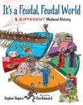 Cover: It's a Feudal, Feudal World - Annick Press Ltd