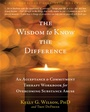 Cover: The Wisdom to Know the Difference - New Harbinger Publications