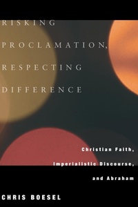 Enlarge image Cover: Risking Proclamation, Respecting Difference - Wipf & Stock Publishers