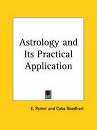 Enlarge image Cover: Astrology and Its Practical Application - Kessinger Publishing Co