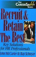 Cover: Recruit & Retain the Best - Impact Publications