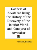 Cover: Goddess of Atvatabar Being the History of the Discovery of the Interior World - Kessinger Publishing Co