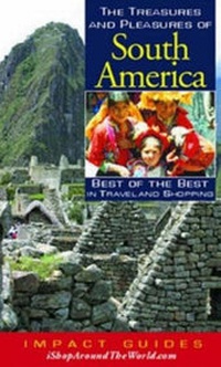 Abbildung von: Treasures and Pleasures of South America - Impact Publications