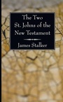 Cover: The Two St. Johns of the New Testament - Wipf & Stock Publishers