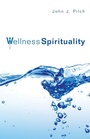 Cover: Wellness Spirituality - Wipf & Stock Publishers