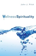 Cover: Wellness Spirituality - Wipf & Stock Publishers