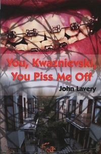 Abbildung von: You, Kwaznievski, You Piss Me Off - ECW Press