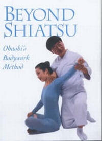 Enlarge image Cover: Beyond Shiatsu: Ohashi's Bodywork Method - Kodansha America, Inc