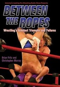 Enlarge image Cover: Between The Ropes - ECW Press,Canada