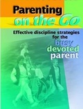 Cover: Parenting on the Go - Whole Person Associates