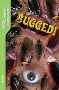 Cover: Bugged! - Saddleback Educational Publishing