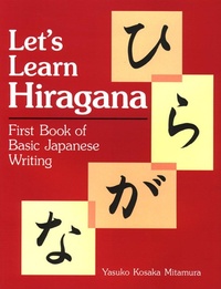 Abbildung von: Let's Learn Hiragana: First Book of Basic Japanese Writing - Kodansha America, Inc