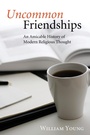 Cover: Uncommon Friendships - Wipf & Stock Publishers