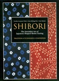 Cover: Shibori: The Inventive Art of Japanese Shaped Resist Dyeing - Kodansha America, Inc