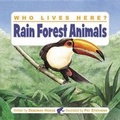 Cover: Who Lives Here? Rain Forest Animals - Kids Can Press