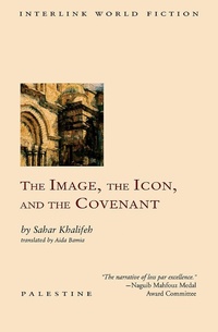 Abbildung von: Image, the Icon, and the Covenant - Interlink Books