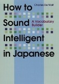 Cover: How to Sound Intelligent in Japanese - Kodansha America, Inc