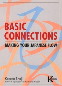 Enlarge image Cover: Basic Connections: Making Your Japanese Flow - Kodansha America, Inc