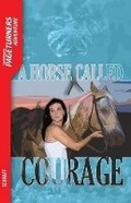 Cover: A Horse Called Courage - Saddleback Educational Publishing
