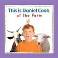 Cover: This is Daniel Cook at the Farm - Kids Can Press
