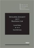 Cover: Developing Judgment About Practicing Law - West Academic Press