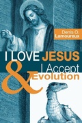 Cover: I Love Jesus & I Accept Evolution - Wipf & Stock Publishers